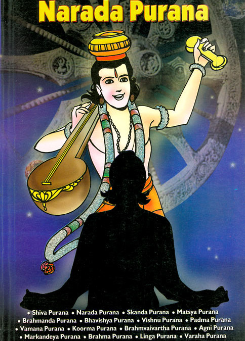 Narada Muni: STORIES FROM THE NARADA PURANA