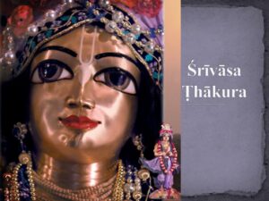 Read more about the article Śrī Caitanya and Śrīvāsa Ṭhākura